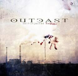 Outcast (FRA) : Self-Injected Reality
